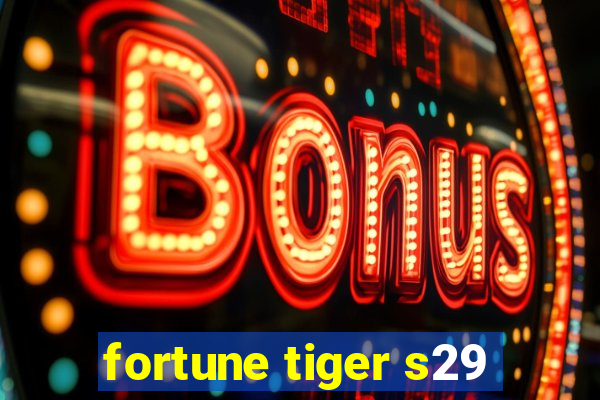 fortune tiger s29